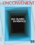 Revue l'Inconvénient, no 99
